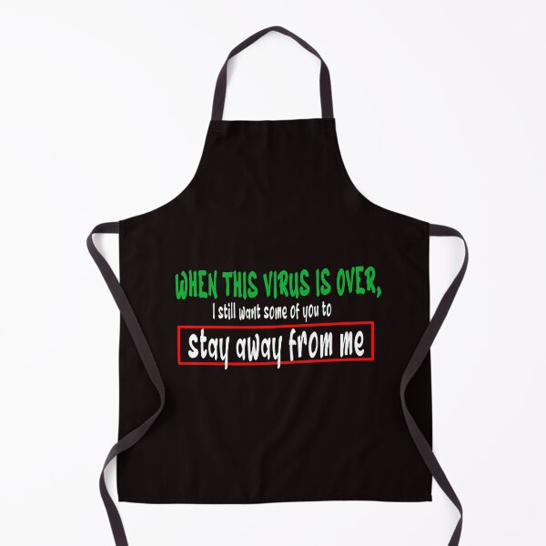 Item preview, When This Virus Is Over I Still Want Some Of You To Stay Away From Me designed and sold by Bouchfashions.
