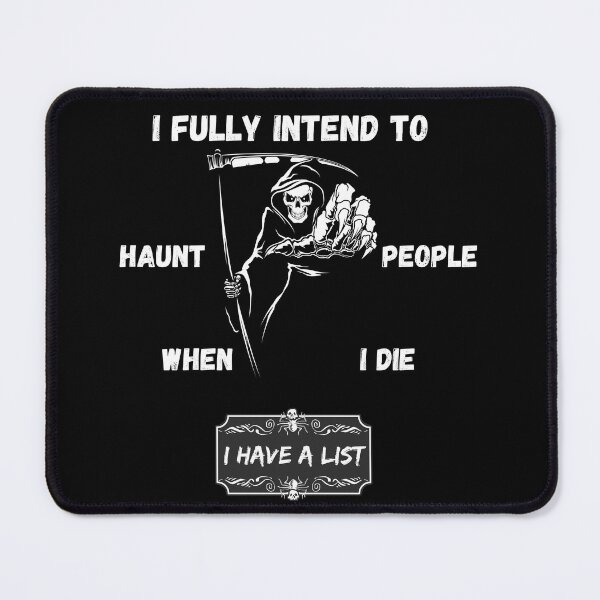 Item preview, I fully intend to haunt people when I die. I have a list designed and sold by YuneDesigns.