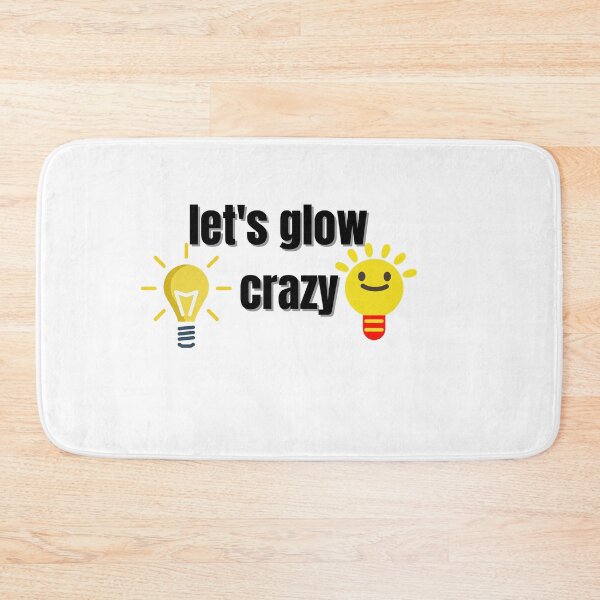 Item preview, let's glow crazy designed and sold by Anup786.