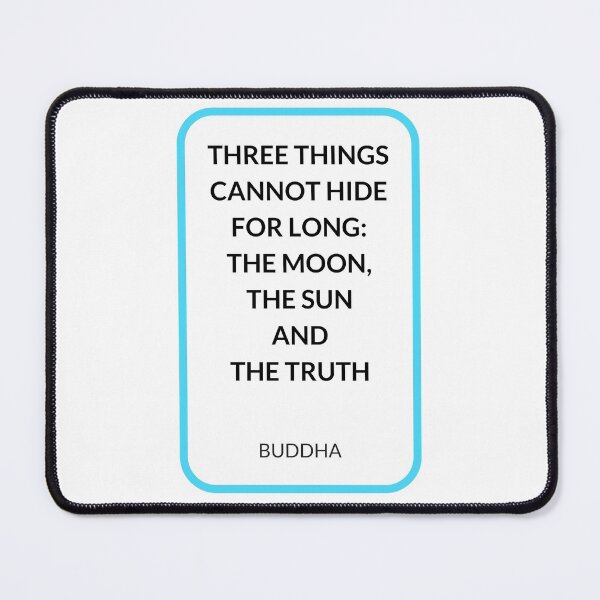Item preview, THREE THINGS CANNOT HIDE FOR LONG:  THE MOON,  THE SUN  AND  THE TRUTH designed and sold by Inspirationmotivation.