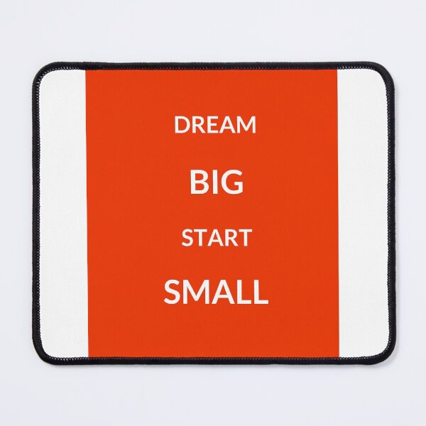 Item preview, ~ DREAM BIG, START SMALL ~ designed and sold by Inspirationmotivation.