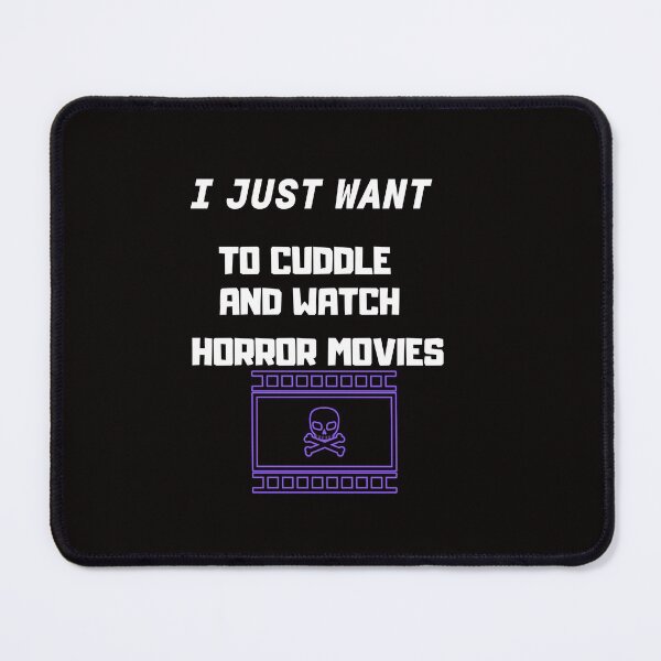 Item preview, i just want to cuddle and watch horror movies designed and sold by smart Mahdi.