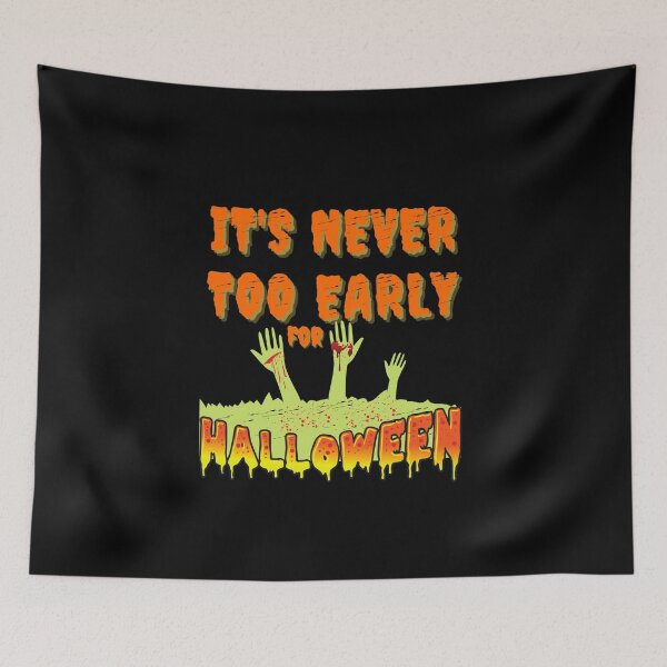 Item preview, It's Never Too Early For Halloween - Halloween Spirit - We Are Not Afraid designed and sold by Sun Sand & Sea Art.