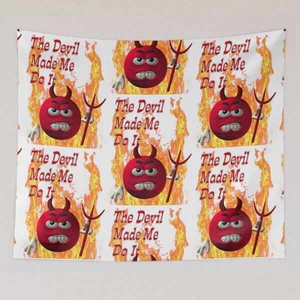 Item preview, The Devil Made Me Do It designed and sold by LoneAngel.
