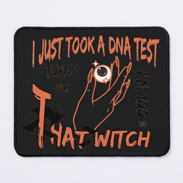 Item preview, FUNNY I Just Took A Dna Test Turns Out Im 100 Percent That Witch FUNNY halloween Gift ll   FNNY Halloween Custom  designed and sold by KiraSpace.