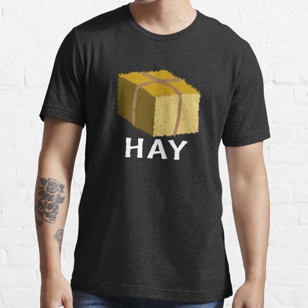 Hey Its A Bale Of Hay Essential T-Shirt for Sale by d247