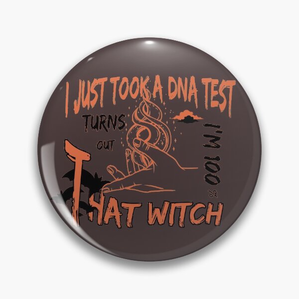 Item preview, FUNNY I Just Took A Dna Test Turns Out Im 100 Percent That Witch FUNNY halloween Gift ll FNNY Halloween Custom designed and sold by KiraSpace.