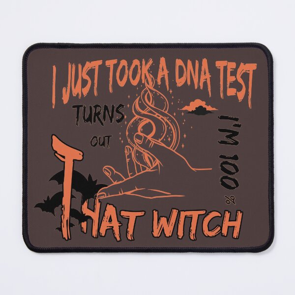 Item preview, FUNNY I Just Took A Dna Test Turns Out Im 100 Percent That Witch FUNNY halloween Gift ll   FNNY Halloween Custom  designed and sold by KiraSpace.