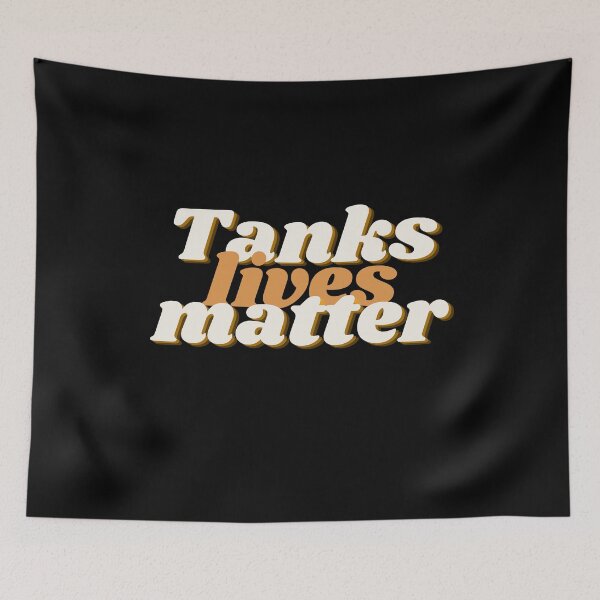 Item preview, Tanks Lives Matter - Gamer Design designed and sold by MerchActually.
