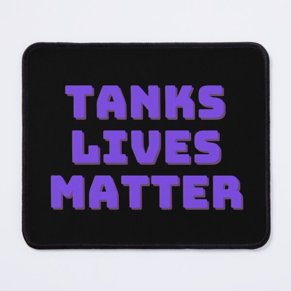 Item preview, Tanks Lives Matter - Gamer Designs designed and sold by MerchActually.