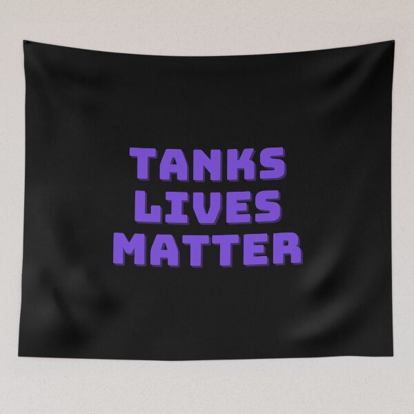 Item preview, Tanks Lives Matter - Gamer Designs designed and sold by MerchActually.