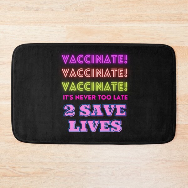 Item preview, vaccinate! vaccinate! vaccinate! It's never too late 2 save lives designed and sold by jcad216.