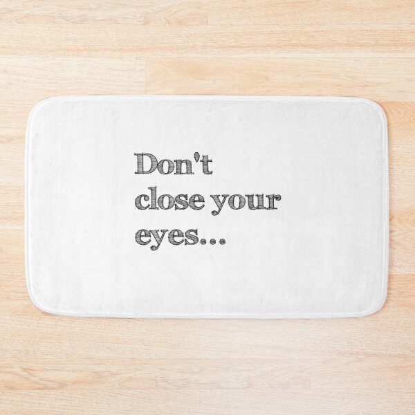 Item preview, Dont close your eyes ... designed and sold by Topmel.