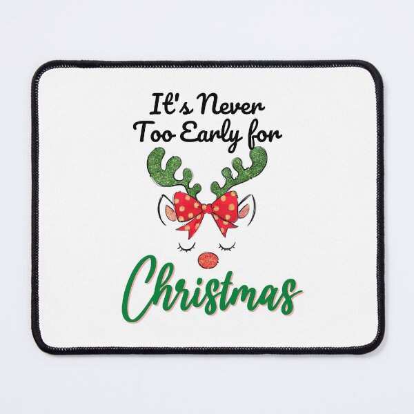 Item preview, It's never too early for christmas, it's never too early for Christmas music designed and sold by 732Studio.