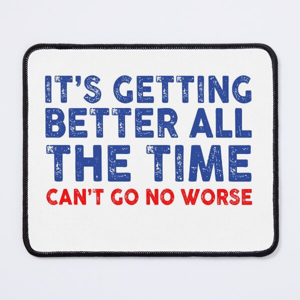 Item preview, It's Getting Better All The Time Can't Go No Worse Uplifting Daily Motivation Quotes - The Beatles - Getting Better designed and sold by CataRedBubble.