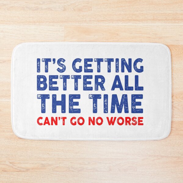 Item preview, Todo el tiempo está mejorando, no puede ir a peor Citas de motivación diaria edificantes - The Beatles - Getting Better designed and sold by CataRedBubble.
