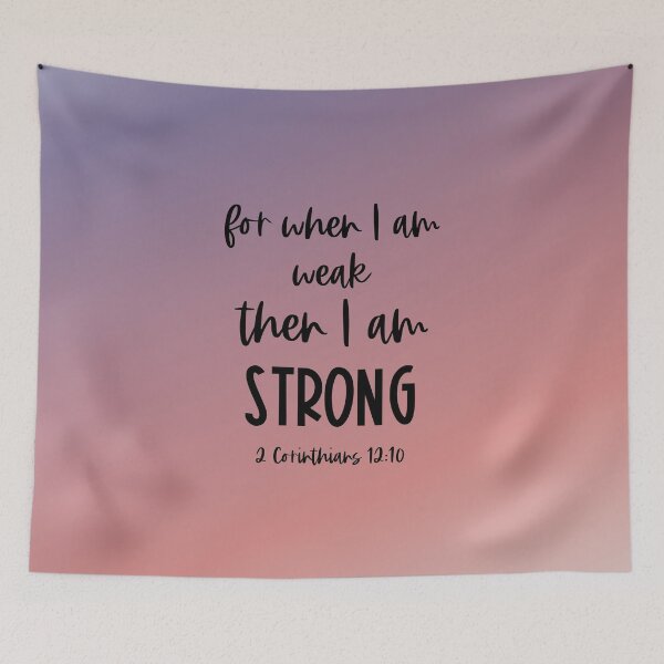 Item preview, Christian Bible Verse: When I am weak, then I am strong (black text) designed and sold by Ofeefee.