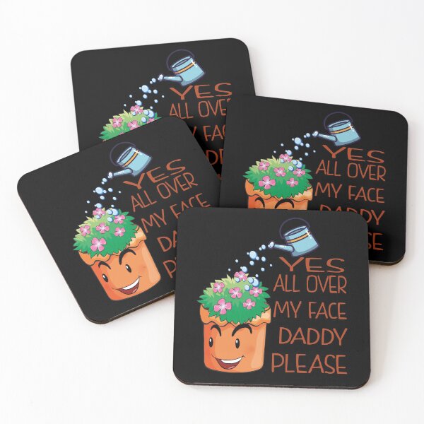 Item preview, Yes all over my face daddy Funny Gardener fun Dancing Garden designed and sold by thenewall.