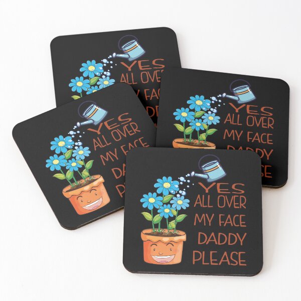 Item preview, Yes all over my face daddy Funny Gardener fun Dancing Garden designed and sold by thenewall.