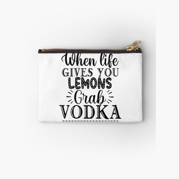 Item preview, When Life Gives You Lemons Grab Vodka. Funny Alcohol Drinking Quote. designed and sold by That Cheeky Tee.