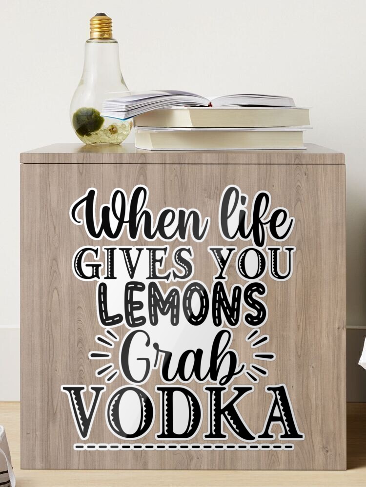 When Life Gives You Lemons Grab The Vodka And Call The Girls Glass Cup