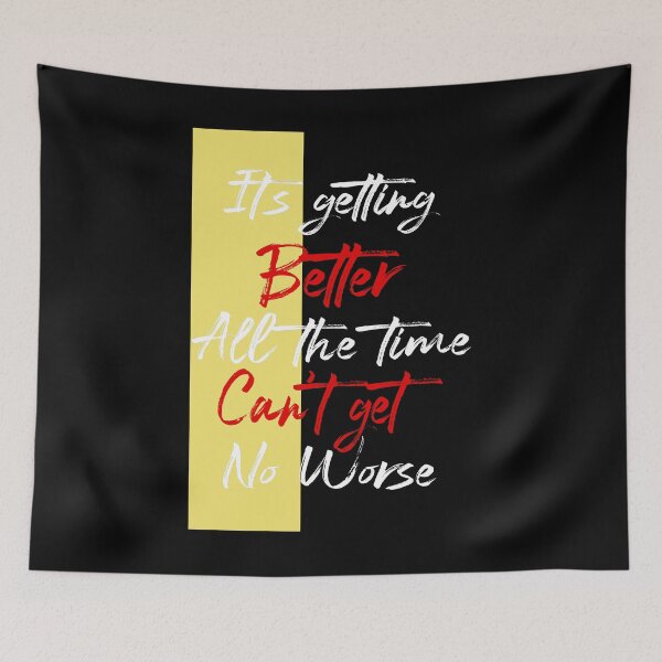 Item preview, Motivational Quotes For Success In Life - The Beatles - Getting Better designed and sold by CataRedBubble.