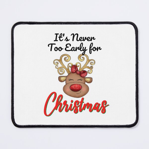Item preview, It's never too early for christmas, it's never too early for Christmas music designed and sold by 732Studio.