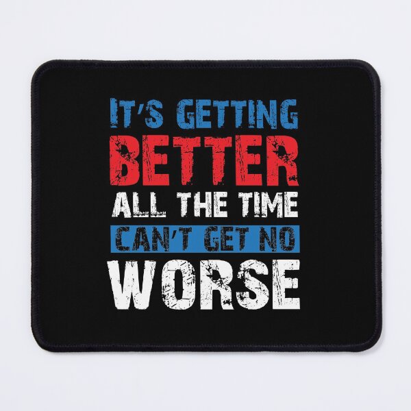 Item preview, Its Getting Better Motivational quotes for success in life - The Beatles - Getting Better - White designed and sold by CataRedBubble.