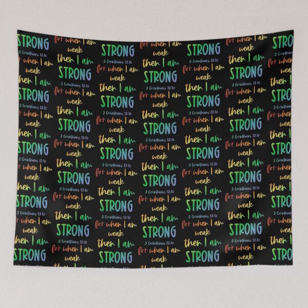 Item preview, Christian Bible Verse: When I am weak, then I am strong (rainbow text) designed and sold by Ofeefee.