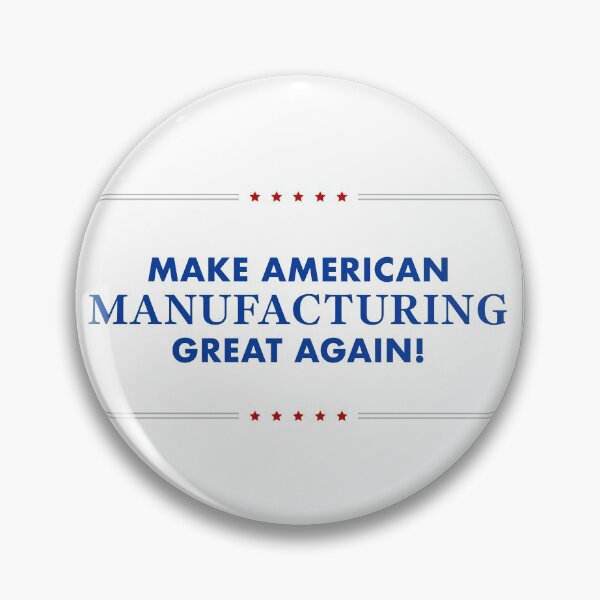 Item preview, Make American Manufacturing Great Again! designed and sold by RossDillon.