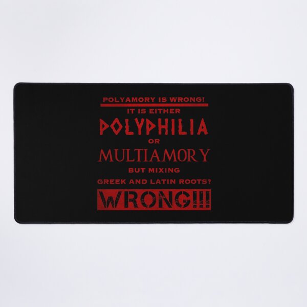 Polyamory is wrong (4) Desk Mat