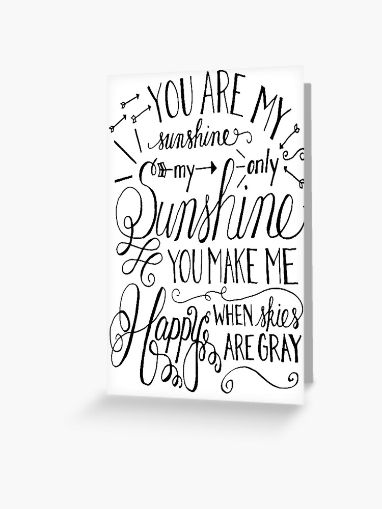 You are my sunshine lyrics  Greeting Card for Sale by Inktown