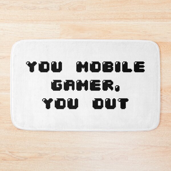 Item preview, You mobile gamer, You out designed and sold by Jabaroni.