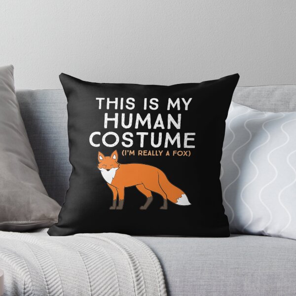 This Is My Human Costume Im Really A Fox Halloween Costume Throw Pillow Multicolor 18x18 This Is My Human Costume Im Really A Fox Halloween Costume Throw Pillow Multicolor 18x18