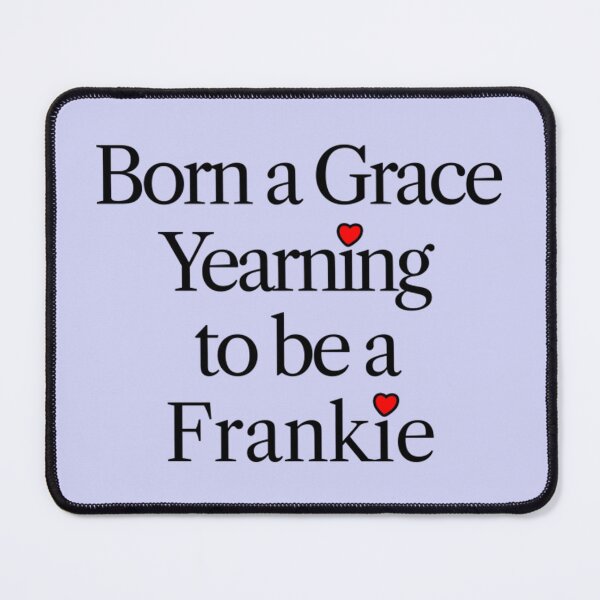 Item preview, Born a Grace Yearning to be a Frankie designed and sold by CCsCraftopia.