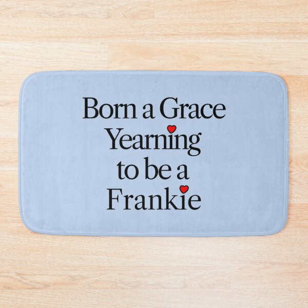 Item preview, Born a Grace Yearning to be a Frankie designed and sold by CCsCraftopia.