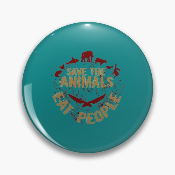 Item preview, save the animals EAT PEOPLE designed and sold by OwenHargreaves.
