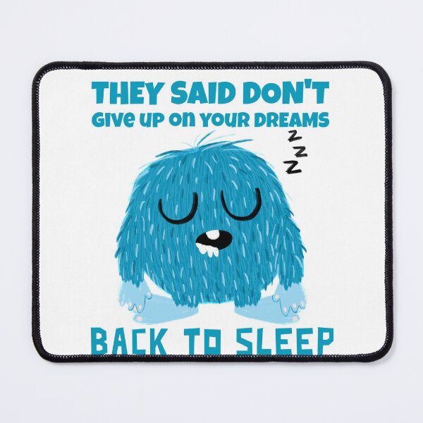 Item preview, They said don't give up on your dreams designed and sold by Studioapartment.