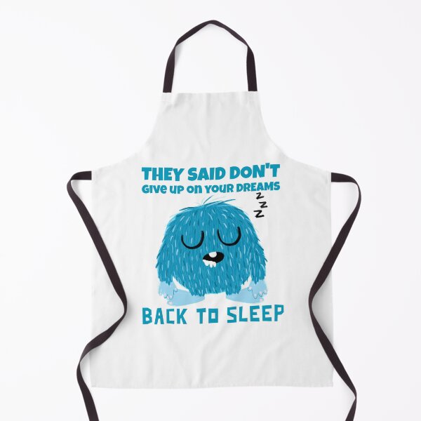 Item preview, They said don't give up on your dreams designed and sold by Studioapartment.