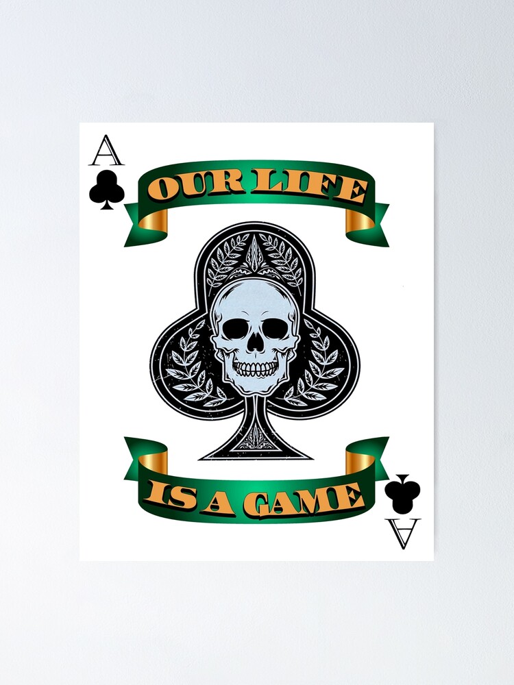 Playing ace. Our life is a game. Ace with a skull