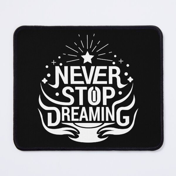 Item preview, Never Stop Dreaming designed and sold by Teetrace.