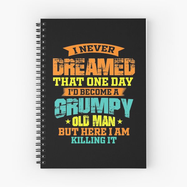 Item preview, Mens Never Dreamed That I'd Become A Grumpy Old Man Funny  designed and sold by hasanmasud.