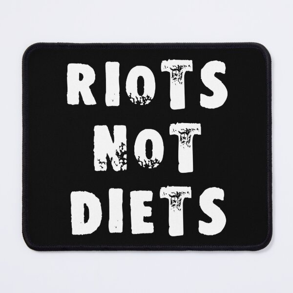 Item preview, Riots Not Diets designed and sold by Good-Looking Corpse.