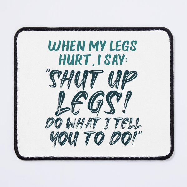 Item preview, Shut Up Legs You are Fine, Shut Up Legs designed and sold by graphic-genie.