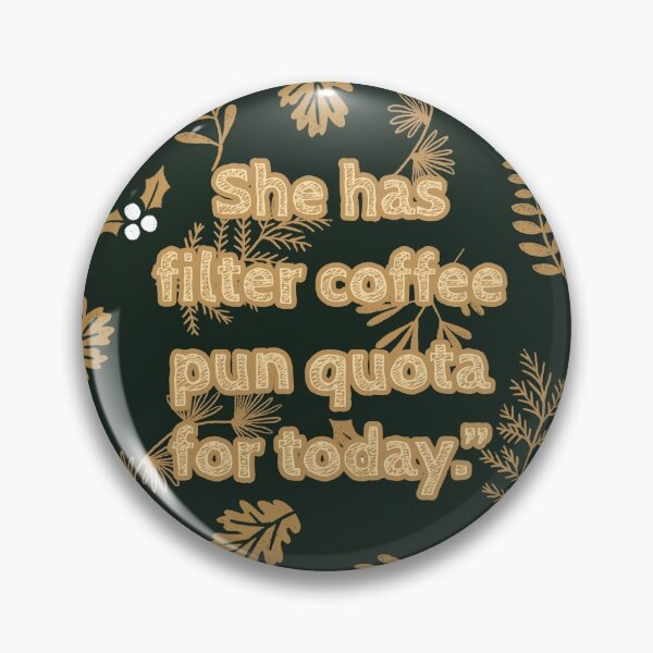 Item preview, She has filter coffee pun quota for today designed and sold by hno-hmd.