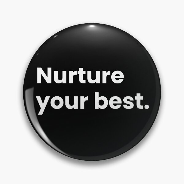 Item preview, Nurture your best. |  designed and sold by umorshofi.
