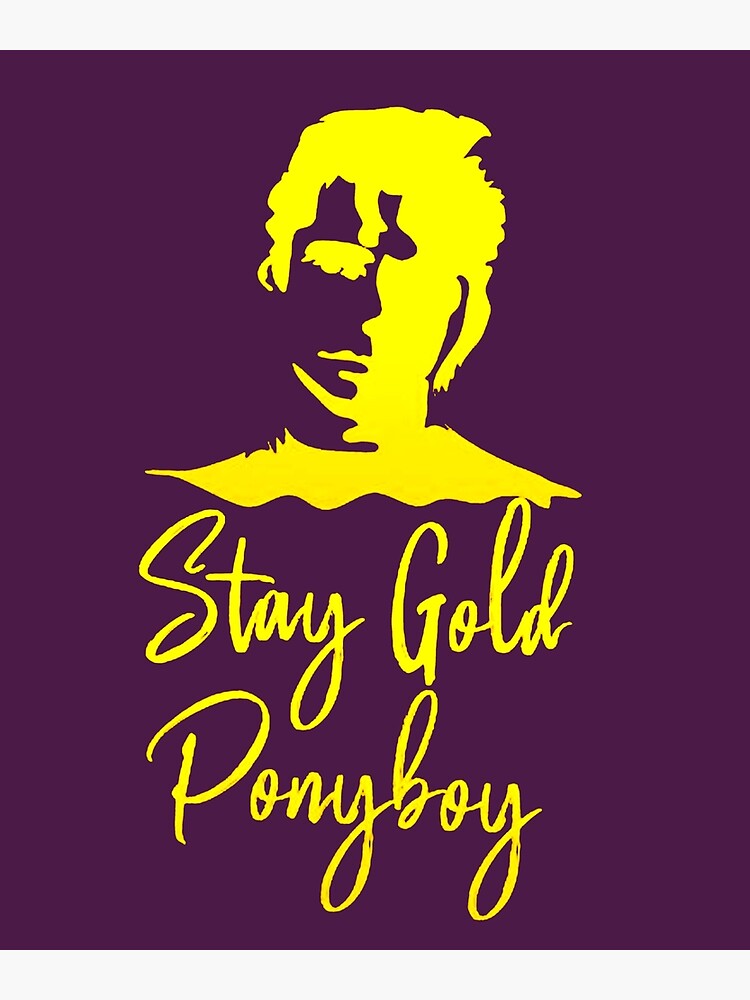 "Stay Gold Ponyboy Vintage Art inspirational Motivational" Poster for ...