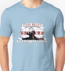 Steve Brule's Last Resort Fighting Unisex T-Shirt