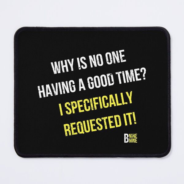 Item preview, Why is no one having a good time | funny Holt quote | awesome Brooklyn 99 designed and sold by DeltaWhiskey-.