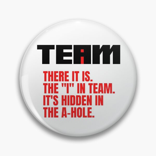 Item preview, I Found The I In Team. Its Hidden In The A Hole designed and sold by Nada18.